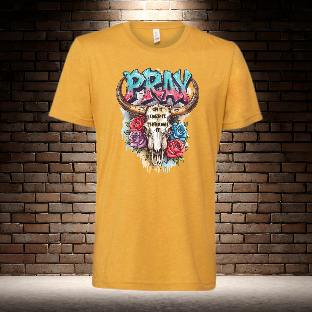 Pray On It Over It Through It