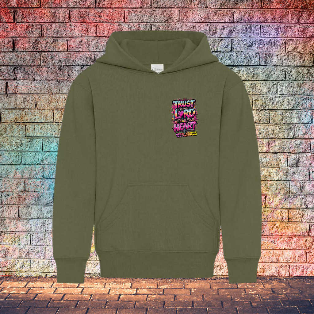 Trust In The Lord With All Your Heart And Lean Not On Your Own Understanding - Youth Hoodie