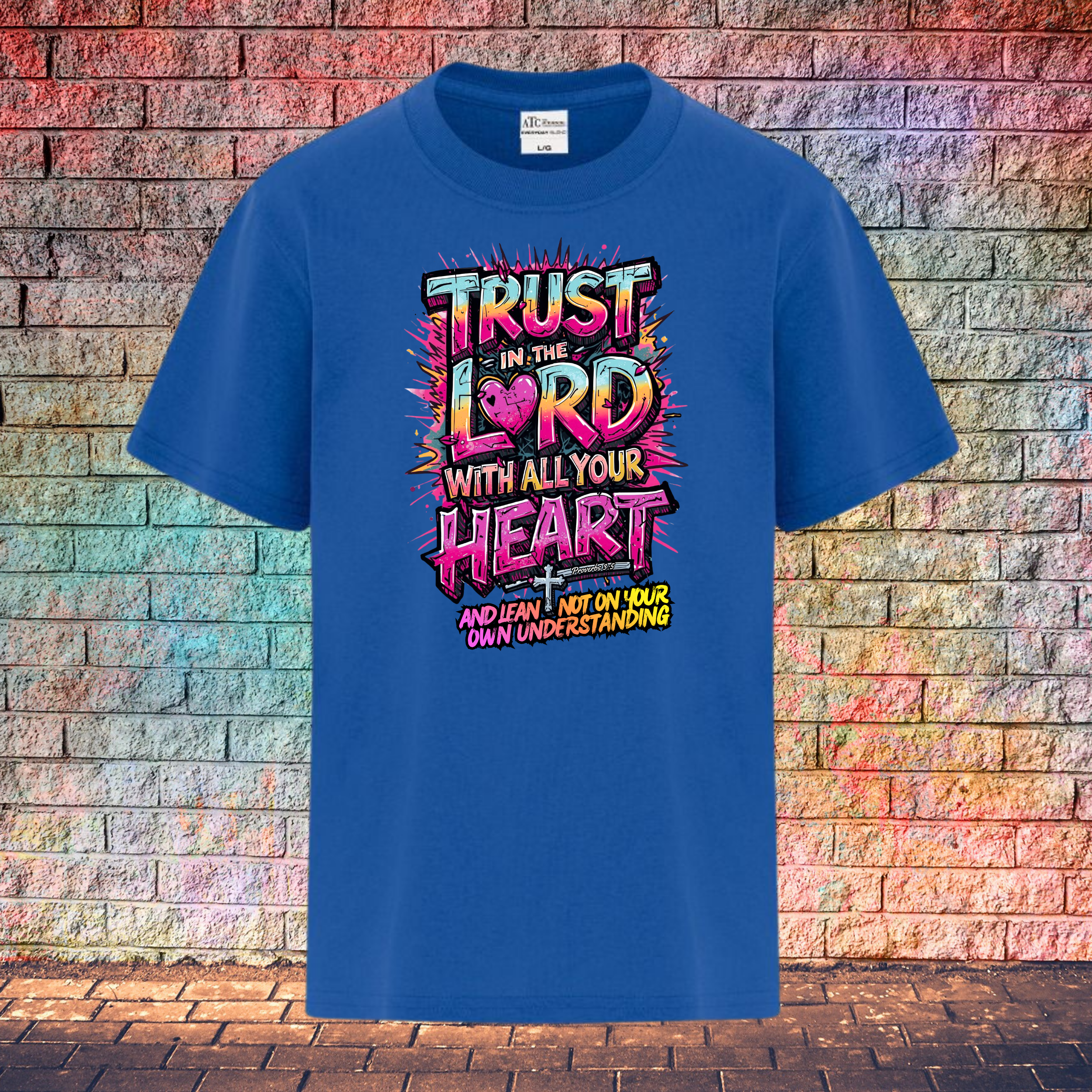 Trust In The Lord With All Your Heart And Lean Not On Your Own Understanding - Youth T-Shirt
