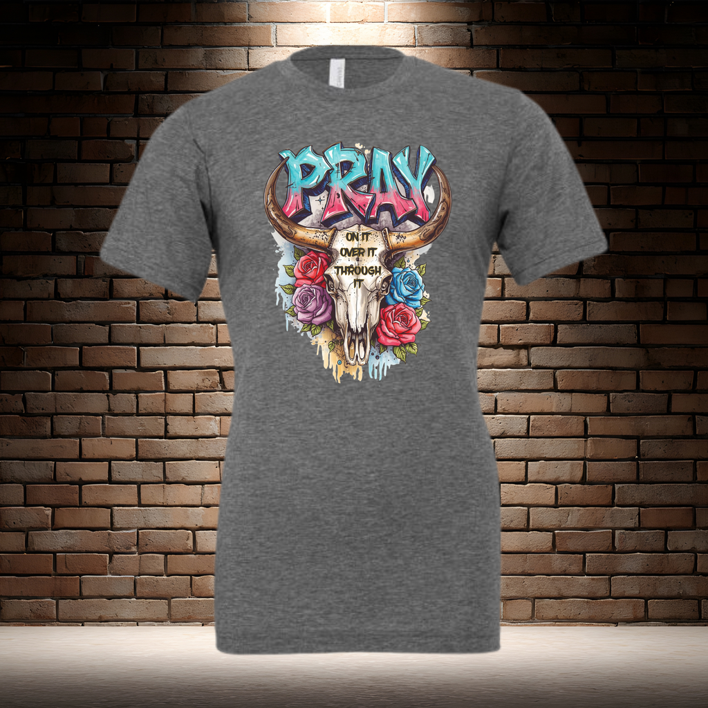 Pray On It Over It Through It