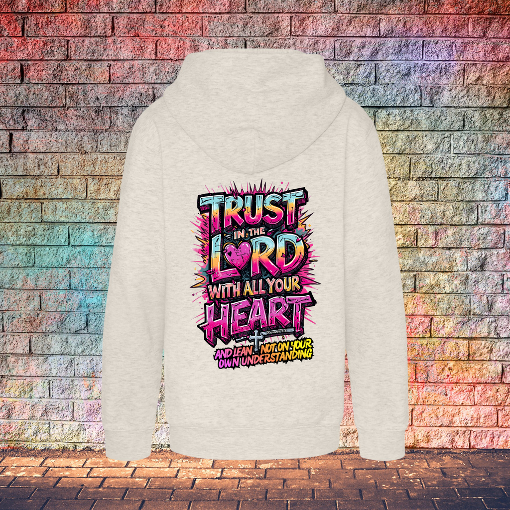 Trust In The Lord With All Your Heart And Lean Not On Your Own Understanding - Youth Hoodie