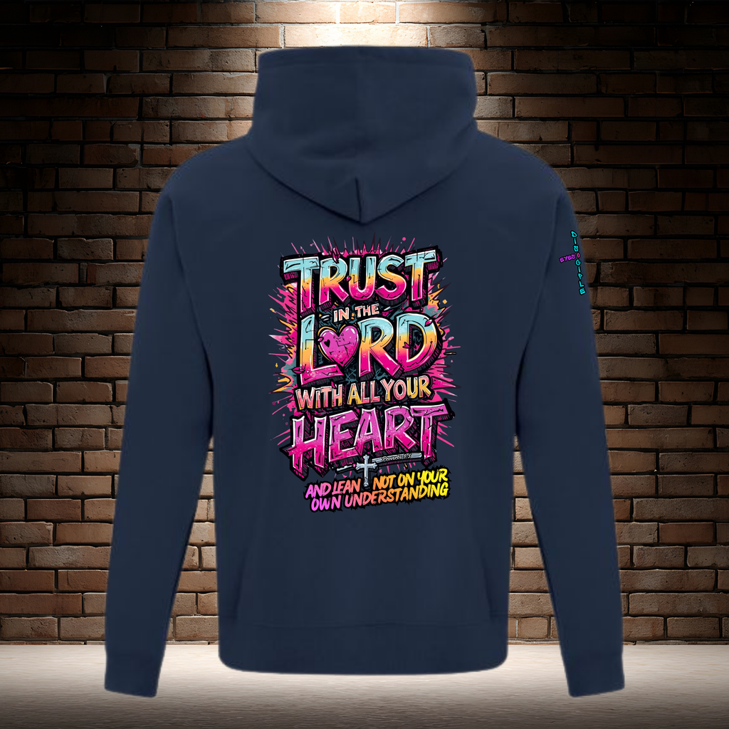 Trust In The Lord With All Your Heart And Lean Not On Your Own Understanding