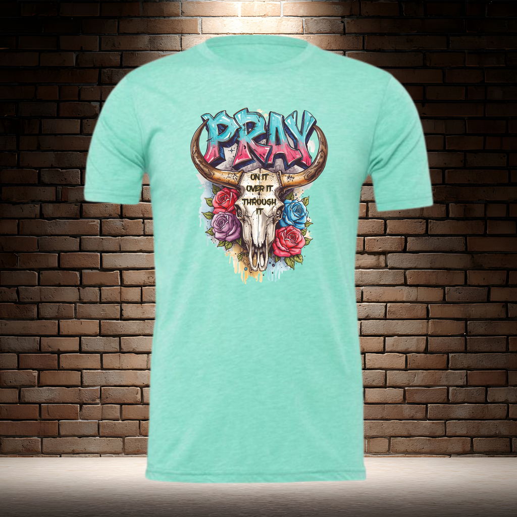 Pray On It Over It Through It