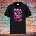 Trust In The Lord With All Your Heart And Lean Not On Your Own Understanding - Youth T-Shirt