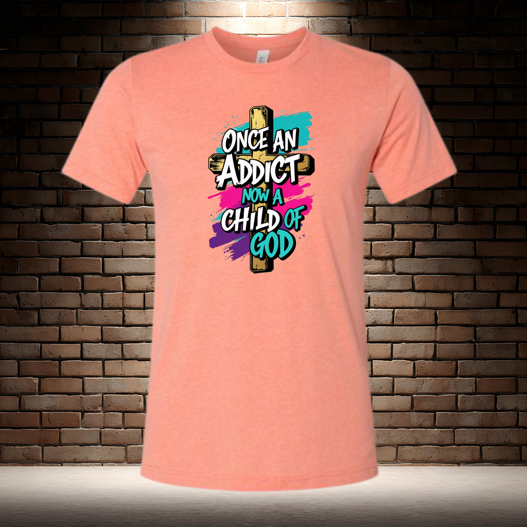 Once An Addict Now A Child Of God