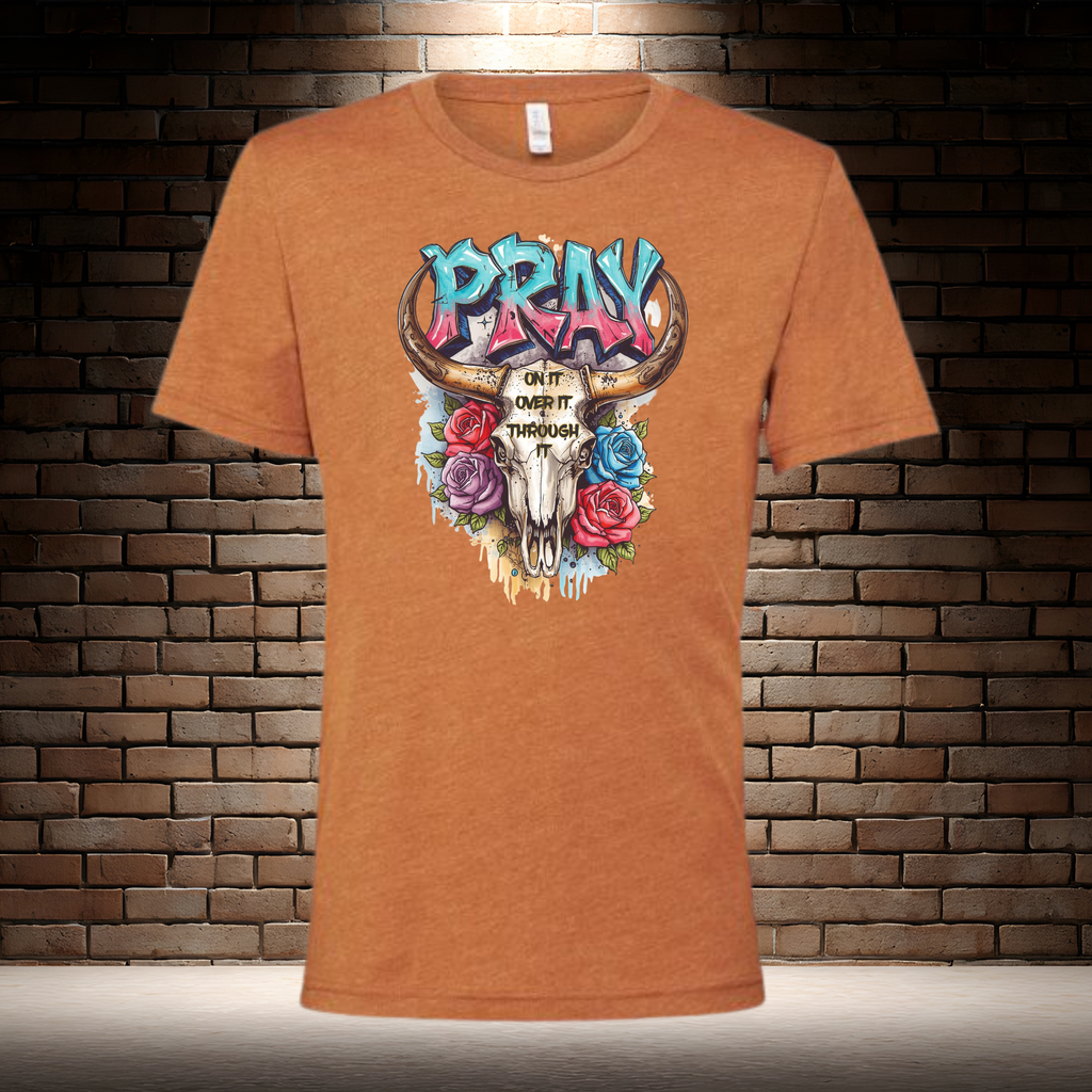 Pray On It Over It Through It