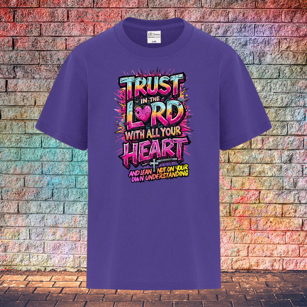 Trust In The Lord With All Your Heart And Lean Not On Your Own Understanding - Youth T-Shirt