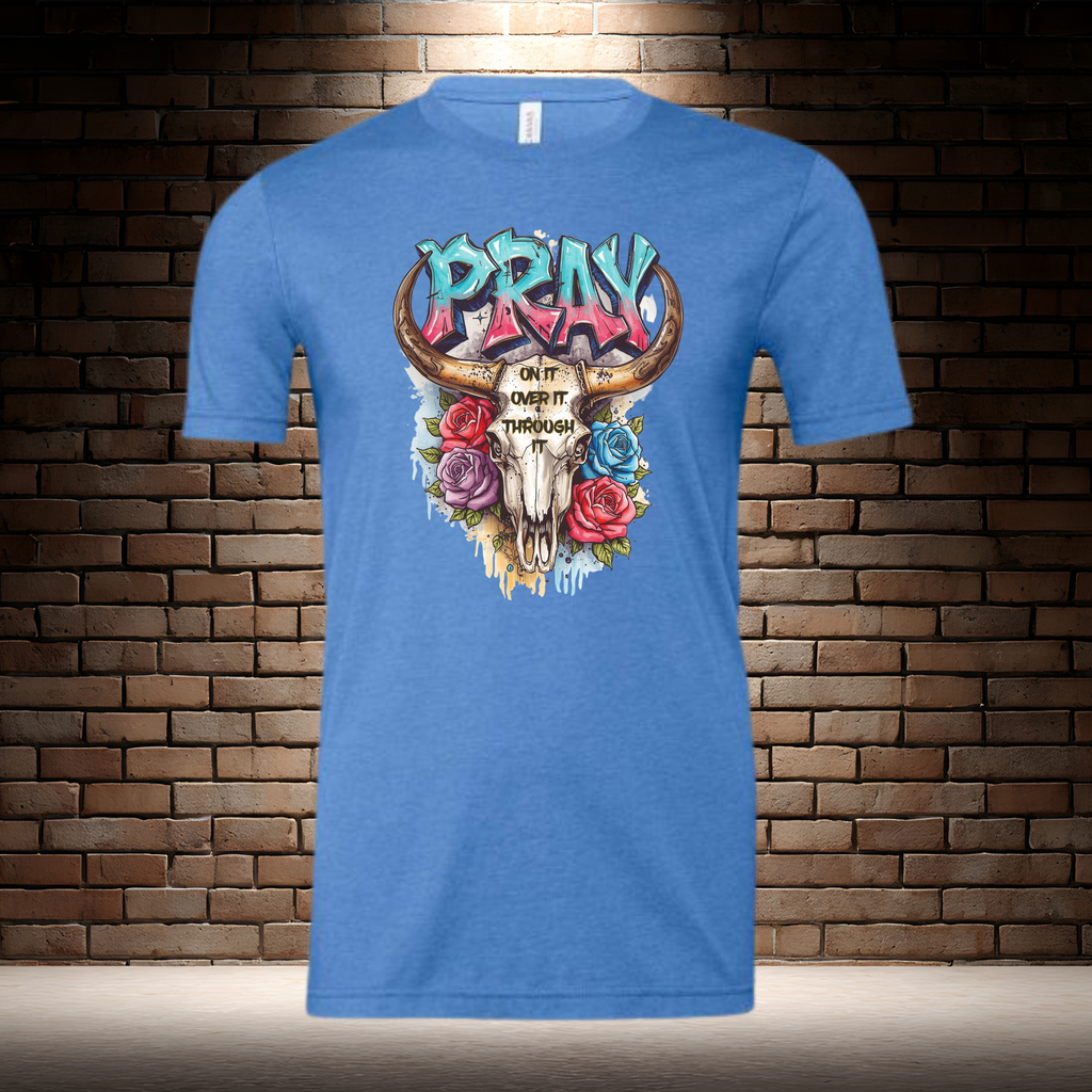 Pray On It Over It Through It