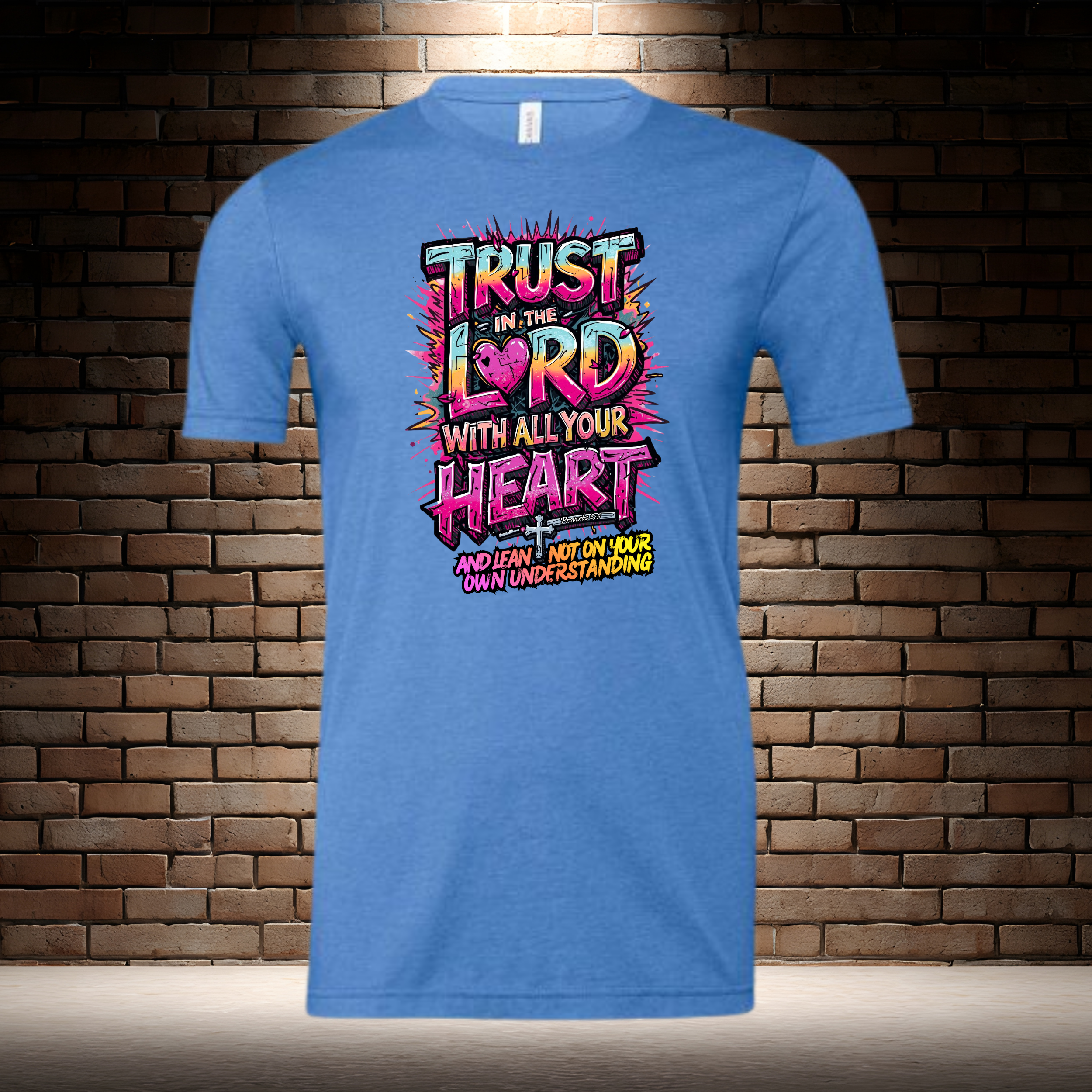 Trust In The Lord With All Your Heart And Lean Not On Your Own Understanding