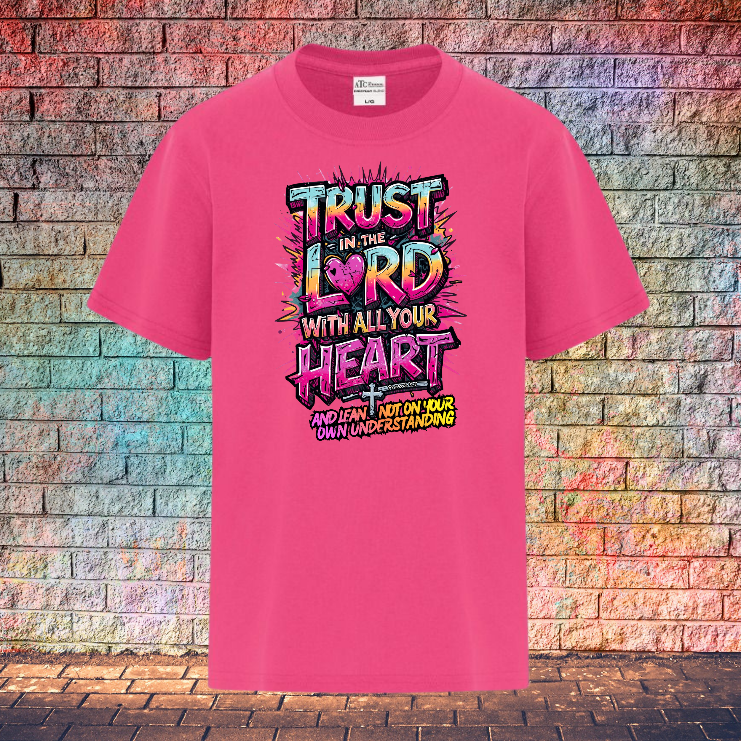 Trust In The Lord With All Your Heart And Lean Not On Your Own Understanding - Youth T-Shirt
